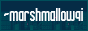 ~marshmallowqi - My partners site on the intertubes